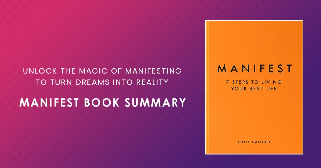 Manifest 7 Steps to Living you Best Life Book Summary