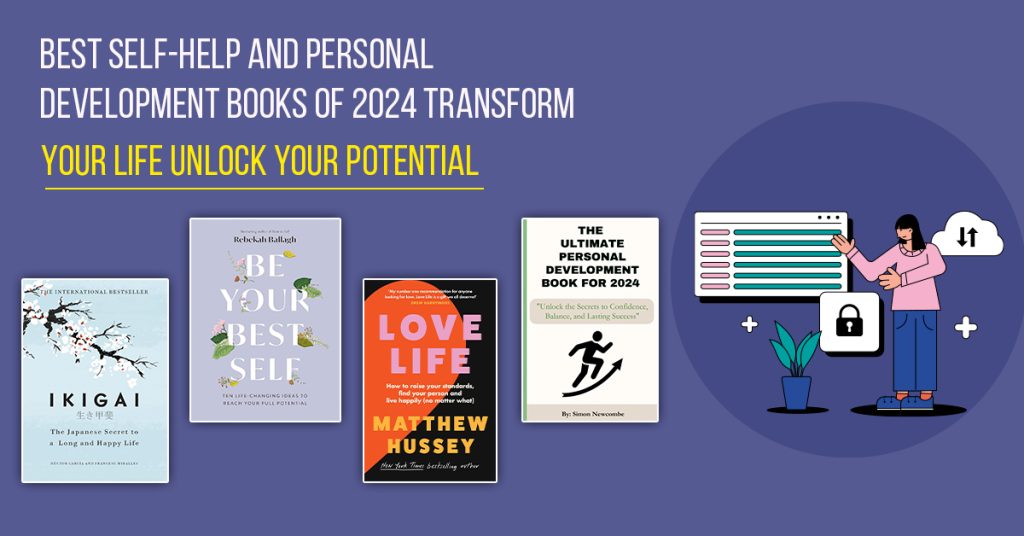 Discover the best self-help and personal development books of 2024, offering powerful insights, strategies, and inspiration to transform your life and mindset.