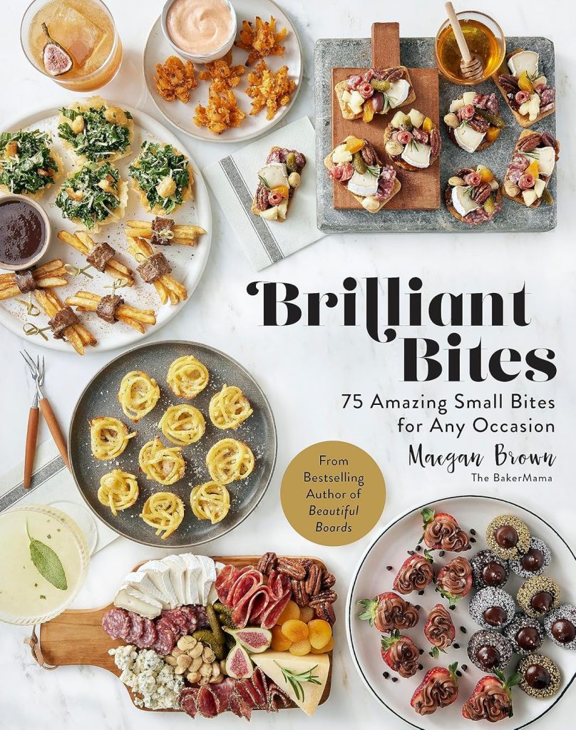 Brilliant Bites: 75 Amazing Small Bites for Any Occasion