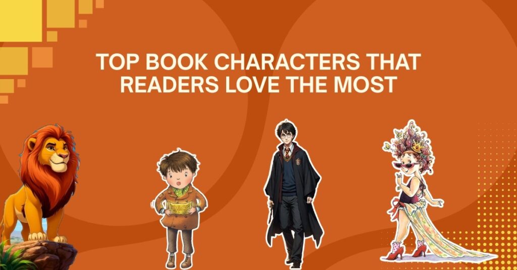 Top Book Characters That Readers Love the Most