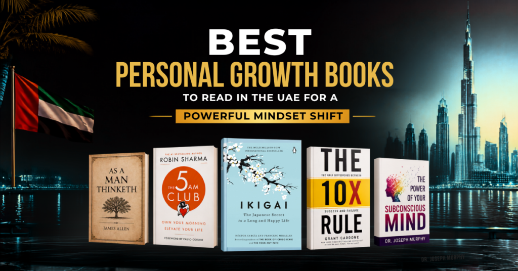 Best Personal Growth Books to Read in the UAE for a Powerful Mindset Shift